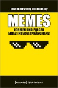 Cover-Bild zum Titel 'Memes - Formen und Folgen eines Internetphänomens' von 'Joanna Nowotny, Julian Reidy'