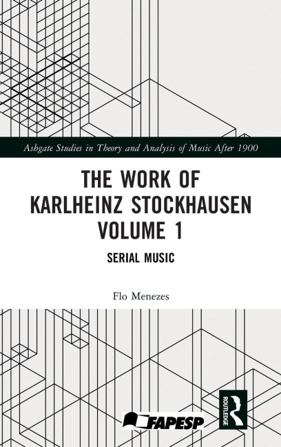 The Work of Karlheinz Stockhausen Volume 1 - Flo Menezes