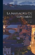 Cover-Bild zum Titel 'La massacres de Septembre' von 'G. Lenotre'