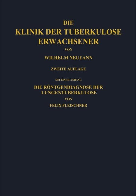 Die Klinik der Tuberkulose Erwachsener - W. Neumann, Na Fleischner