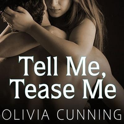 Tell Me, Tease Me Lib/E: One Night with Sole Regret Anthology - Olivia Cunning