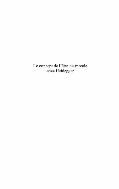 Le concept d'Etre-au-monde chez heidegger - Vincent Trovato