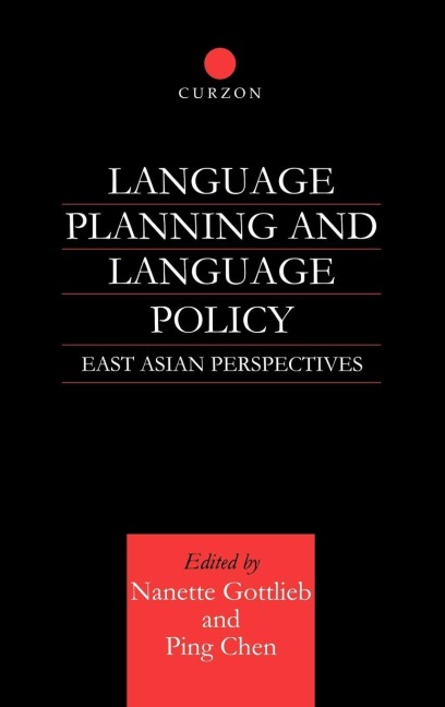 Language Planning and Language Policy - Ping Chen, Nanette Gottlieb