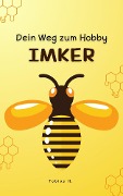 Dein Weg zum Hobby-Imker - Tobias Hopfmüller