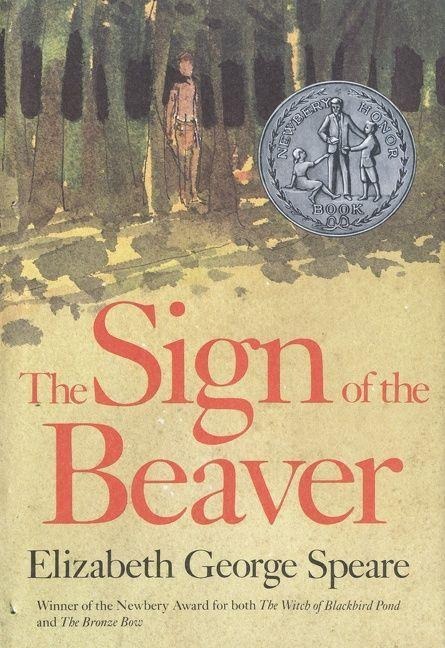 The Sign of the Beaver - Elizabeth George Speare