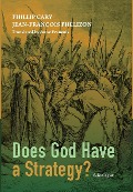 Cover-Bild zum Titel 'Does God Have a Strategy?' von 'Phillip Cary, Jean-Francois Phelizon'