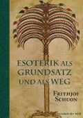 Cover-Bild zum Titel 'Esoterik als Grundsatz und als Weg' von 'Frithjof Schuon'
