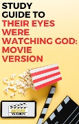 Study Guide to Their Eyes Were Watching God: Movie Version - Gigi Mack