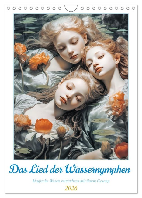 Das Lied der Wassernymphen (Wandkalender 2026 DIN A4 hoch), CALVENDO Monatskalender - Steffen Gierok-Latniak