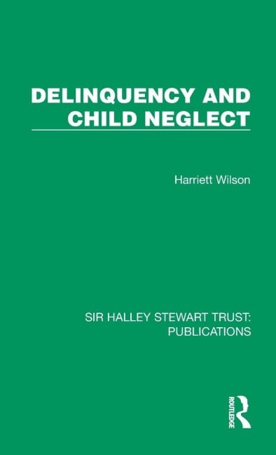 Delinquency and Child Neglect - Harriett Wilson