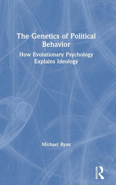 The Genetics of Political Behavior - Michael Ryan