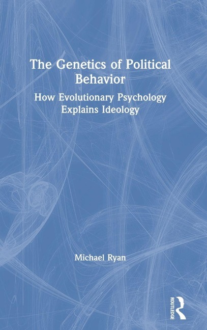 The Genetics of Political Behavior - Michael Ryan