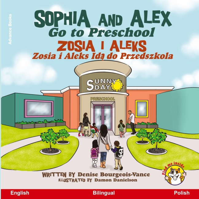 Sophia and Alex Go to Preschool - Denise Bourgeois-Vance