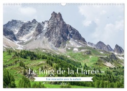 Le long de la Clarée, une rencontre avec la nature (Calendrier mural 2026 DIN A3 vertical), CALVENDO calendrier mensuel - Alain Gaymard