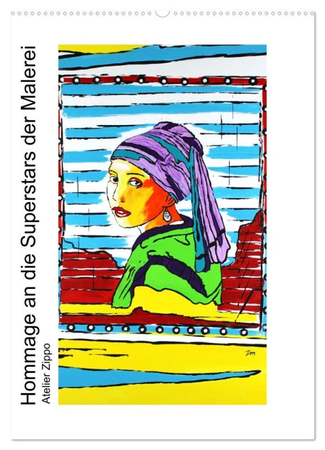 Hommage an die Superstars der Malerei - Atelier Zippo (Wandkalender 2026 DIN A2 hoch), CALVENDO Monatskalender - Katja M. Zippo
