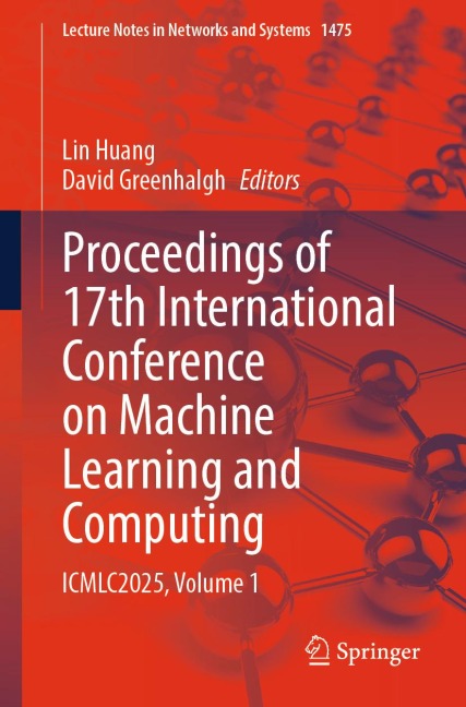 Proceedings of 17th International Conference on Machine Learning and Computing - 
