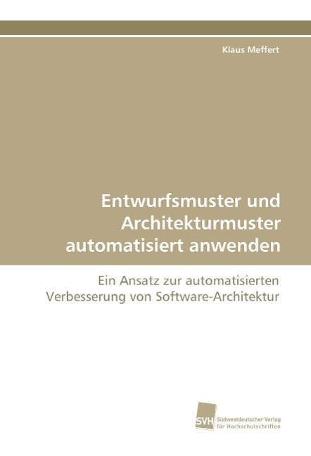 Entwurfsmuster und Architekturmuster automatisiert anwenden - Klaus Meffert