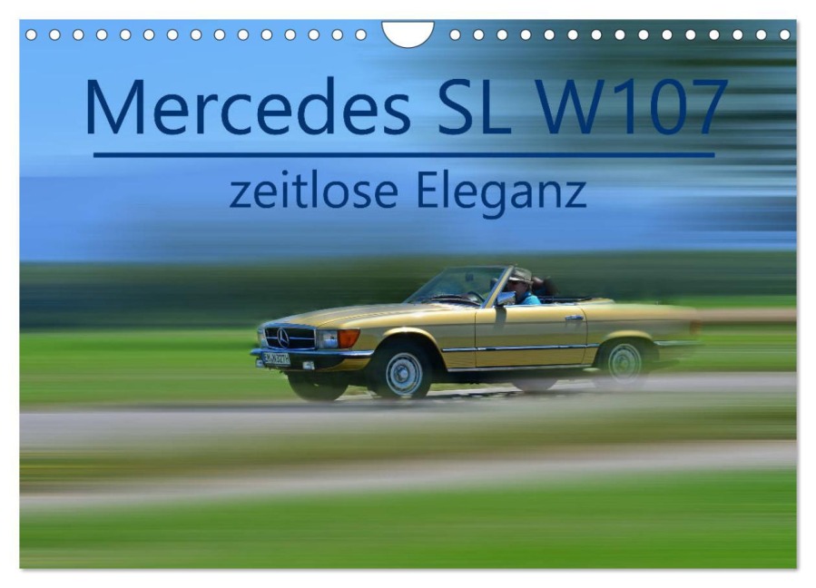 Mercedes SL W107 - zeitlose Eleganz (Wandkalender 2026 DIN A4 quer), CALVENDO Monatskalender - Ingo Laue