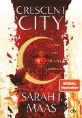 Crescent City - Wenn das Dunkel erwacht - Sarah J. Maas
