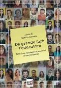 Cover-Bild zum Titel 'Da grande farò l'educatore. Riflessioni, esperienze ed emozioni di una professione' von ''