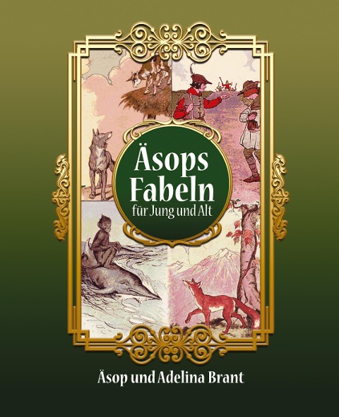 Äsops Fabeln für Jung und Alt - Äsop, Adelina Brant