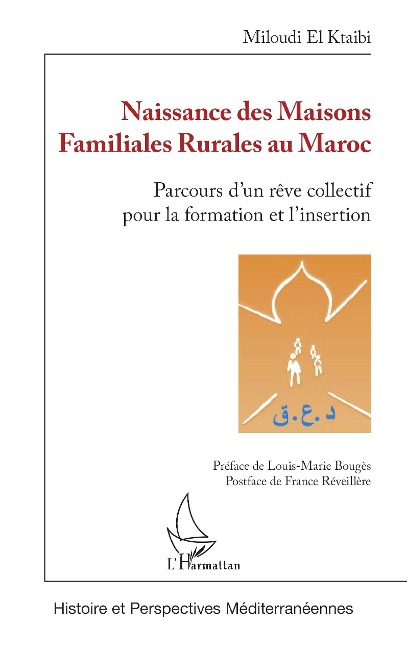 Naissance des Maisons Familiales Rurales au Maroc - El Ktaibi