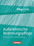 Pflegiothek: Außerklinische Beatmung in der Pflege - Irmgard Hofmann, Elke Dodenhoff