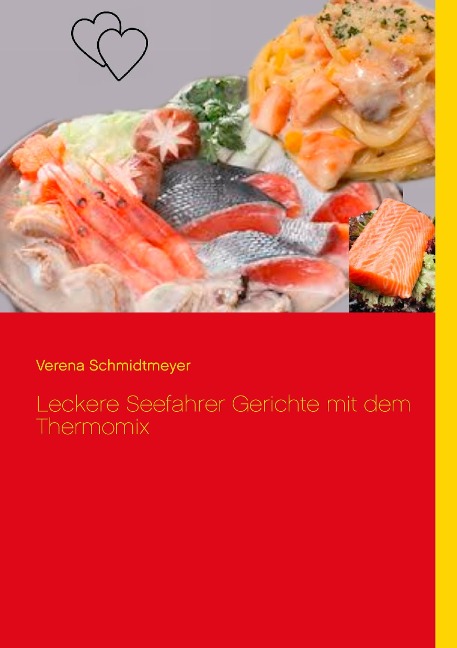 Leckere Seefahrer Gerichte mit dem Thermomix - Verena Schmidtmeyer