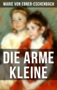 Cover-Bild zum Titel 'Die arme Kleine' von 'Marie Von Ebner-Eschenbach'