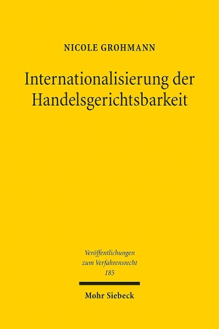 Internationalisierung der Handelsgerichtsbarkeit - Nicole Grohmann