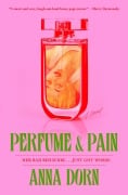 Cover-Bild zum Titel 'Perfume and Pain' von 'Anna Dorn'