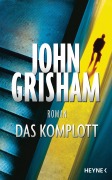 Cover-Bild zum Titel 'Das Komplott' von 'John Grisham'