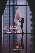 Cover-Bild zum Titel 'L' abito bianco' von 'Paola Somma'