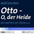 Otto - O, der Heide - Jack London