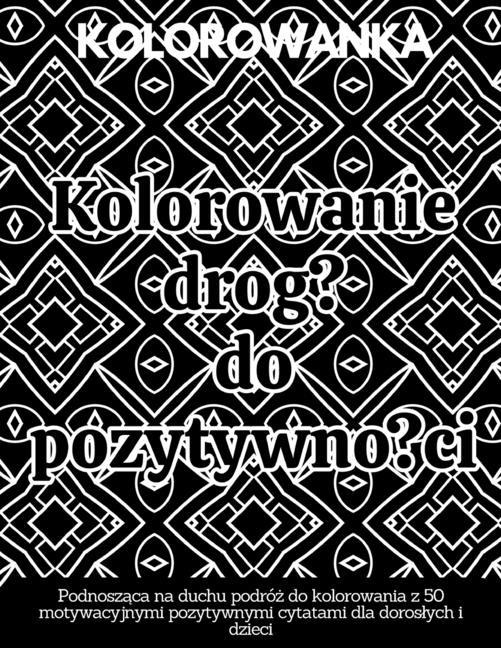 Kolorowanie drogą do pozytywności - C. Jlok