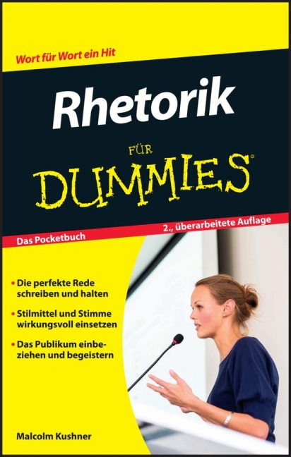 Rhetorik für Dummies Das Pocketbuch - Malcolm Kushner