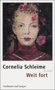 Cover-Bild zum Titel 'Weit fort' von 'Cornelia Schleime'