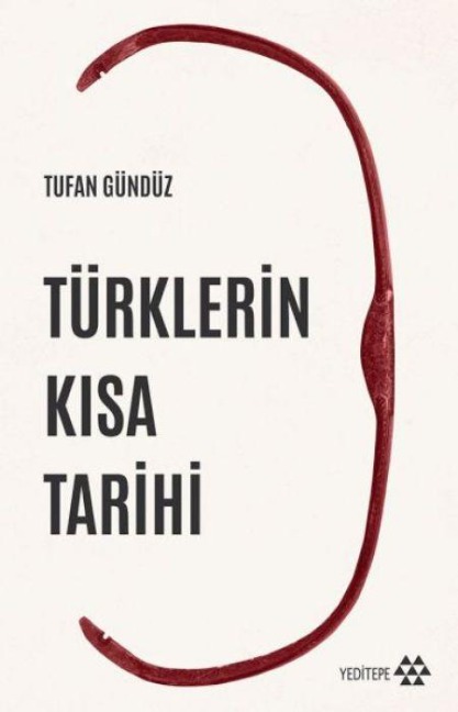 Türklerin Kisa Tarihi - Tufan Gündüz
