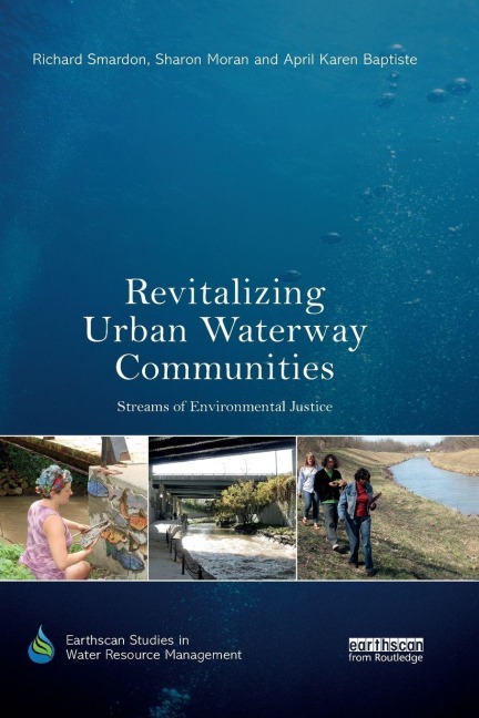 Revitalizing Urban Waterway Communities - Richard Smardon, Sharon Moran, April Karen Baptiste
