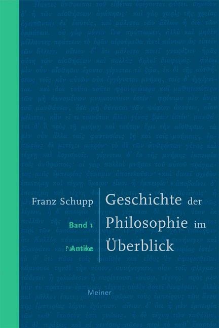 Geschichte der Philosophie im Überblick 1 - Franz Schupp