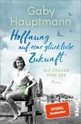 Cover-Bild zum Titel 'Hoffnung auf eine glückliche Zukunft' von 'Gaby Hauptmann'