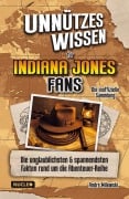 Cover-Bild zum Titel 'Unnützes Wissen für Indiana Jones Fans - Die inoffizielle Sammlung' von 'André Milewski'