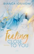 Cover-Bild zum Titel 'Feeling Close to You' von 'Bianca Iosivoni'
