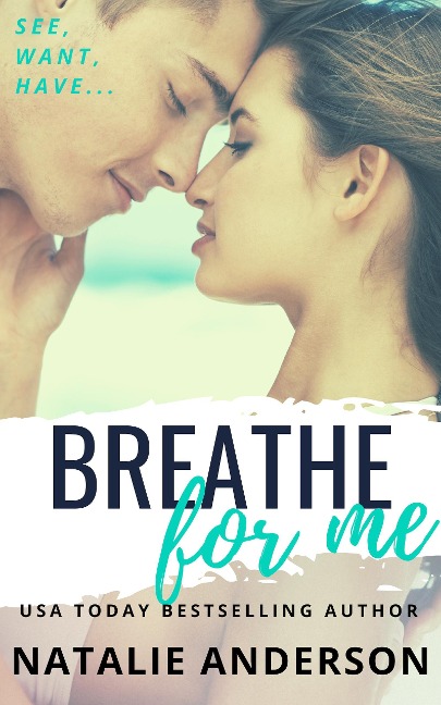 Breathe For Me (Be for Me: Xander) - Natalie Anderson