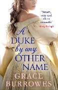 Cover-Bild zum Titel 'A Duke by Any Other Name' von 'Grace Burrowes'