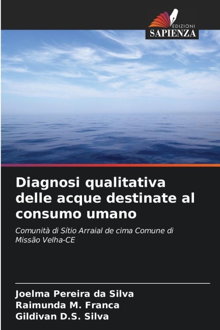 Diagnosi qualitativa delle acque destinate al consumo umano - Joelma Pereira Da Silva, Raimunda M. Franca, Gildivan D. S. Silva