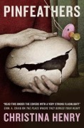 Cover-Bild zum Titel 'Pinfeathers' von 'Christina Henry'