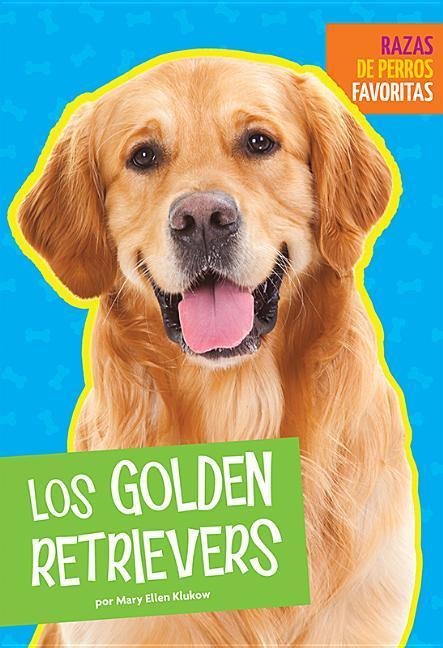 Los Golden Retrievers - Mary Ellen Klukow