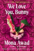 Cover-Bild zum Titel 'We Love You, Bunny' von 'Mona Awad'