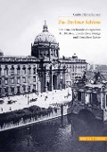 Cover-Bild zum Titel 'Das Berliner Schloss' von 'Guido Hinterkeuser'